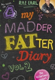 My Madder Fatter Diary (Rae Earl)