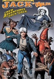 Jack of Fables: The New Adventures of Jack and Jack (Bill Willingham)