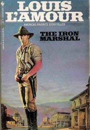 The Iron Marshal (Louis Lamour)