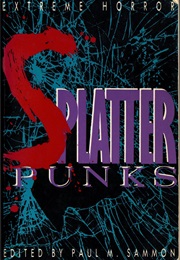 Splatterpunks: Extreme Horror (Paul Sammon)