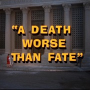 A Death Worse Than Fate