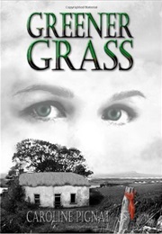 Greener Grass (Caroline Pignat)