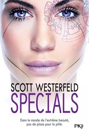 Uglies, Tome 3 : Specials (Scott Westerfield)