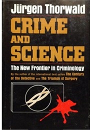 Crime and Science (Jurgen Thorwald)