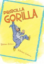 Priscilla Gorilla (Barbara Bottner)