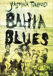 Bahia Blues (Yasmina Traboulsi)