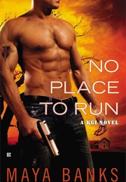 No Place to Run (Maya Banks)