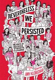 Nevertheless, We Persisted (Amy Klobuchar)