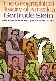 The Geographical History of America (Gertrude Stein)