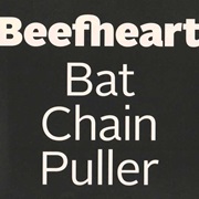 Captain Beefheart - Bat Chain Puller