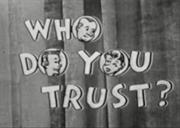 Who Do You Trust?