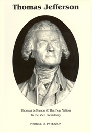 Thomas Jefferson &amp; the New Nation (Merrill D. Peterson)