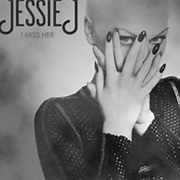 Jessie J- I Miss Her