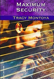 Maximum Security (Tracy Montoya)