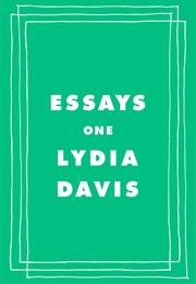 Essays One (Lydia Davis)