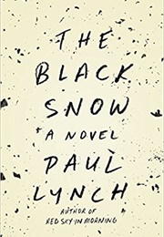 The Black Snow (Paul Lynch)