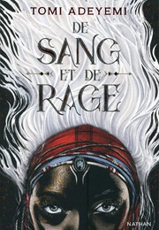 De Sang Et De Rage (Tomi Adeyemi)