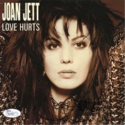 Love Hurts - Joan Jett