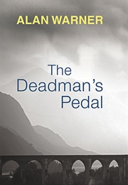 The Deadman&#39;s Pedal (Alan Warner)