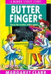 Butter Fingers (Margaret Clark)