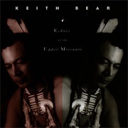 Keith Bear-Echoes of the Upper Missouri