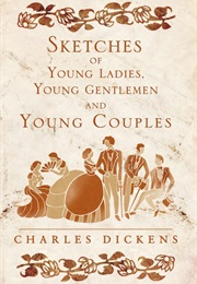 Sketches of Young Ladies, Young Gentlemen and Young Couples (Charles Dickens)