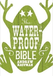 Waterproof Bible (Andrew Kaufman)