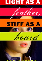 Light as a Feather, Stiff as a Board (Zoe Aarsen)