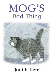 Mog&#39;s Bad Thing (Judith Kerr)