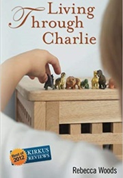 Living Through Charlie (Rebecca Woods)