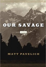 Our Savage (Matt Pavelich)