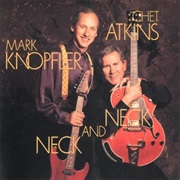 Atkins, Chet &amp; Knopfler, Mark: Neck to Neck