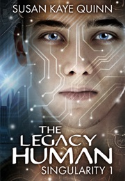 The Legacy Human (Susan Kaye Quinn)