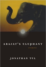 Arafat&#39;s Elephant (Jonathan Tel)