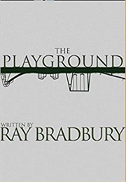 The Playground (Ray Bradbury)