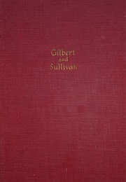Works of Gilbert and Sulivan (Sir William Gilbert and Sir Arthur Sullivan)