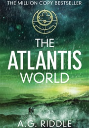 The Atlantis World (A.G. Riddle)