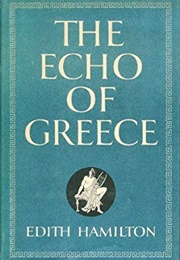 The Echo of Greece (Edith Hamilton)