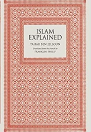 Islam Explained (Tahar Ben Jelloun)