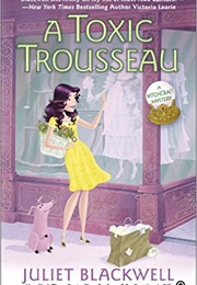 A Toxic Trousseau (Juliet Blackwell)