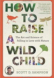 How to Raise a Wild Child (Scott D. Sampson)