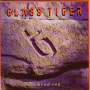 Glass Tiger - Diamond Sun