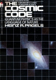 The Cosmic Code (Heinz Pagels)