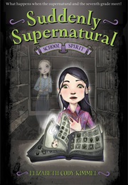 Suddenly Supernatural Series (Elizabeth Cody Kimmel)