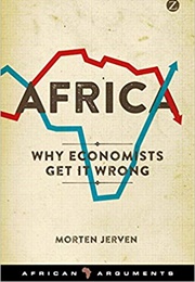 Africa: Why Economists Get It Wrong (Morten Jerven)