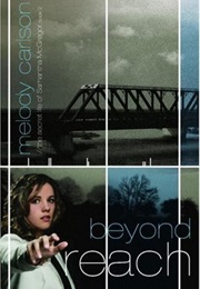 Beyond Reach (Melody Carlson)