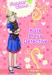 Kate Plays Detective (Holly Bell)