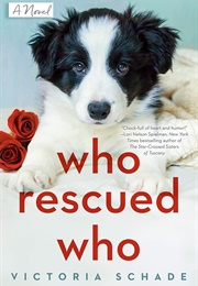 Who Rescued Who (Victoria Schade)