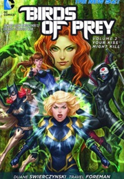 Birds of Prey Vol. 2: Your Kiss Might Kill (Duane Swierczynski)