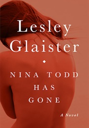 Nina Todd Has Gone (Lesley Glaister)